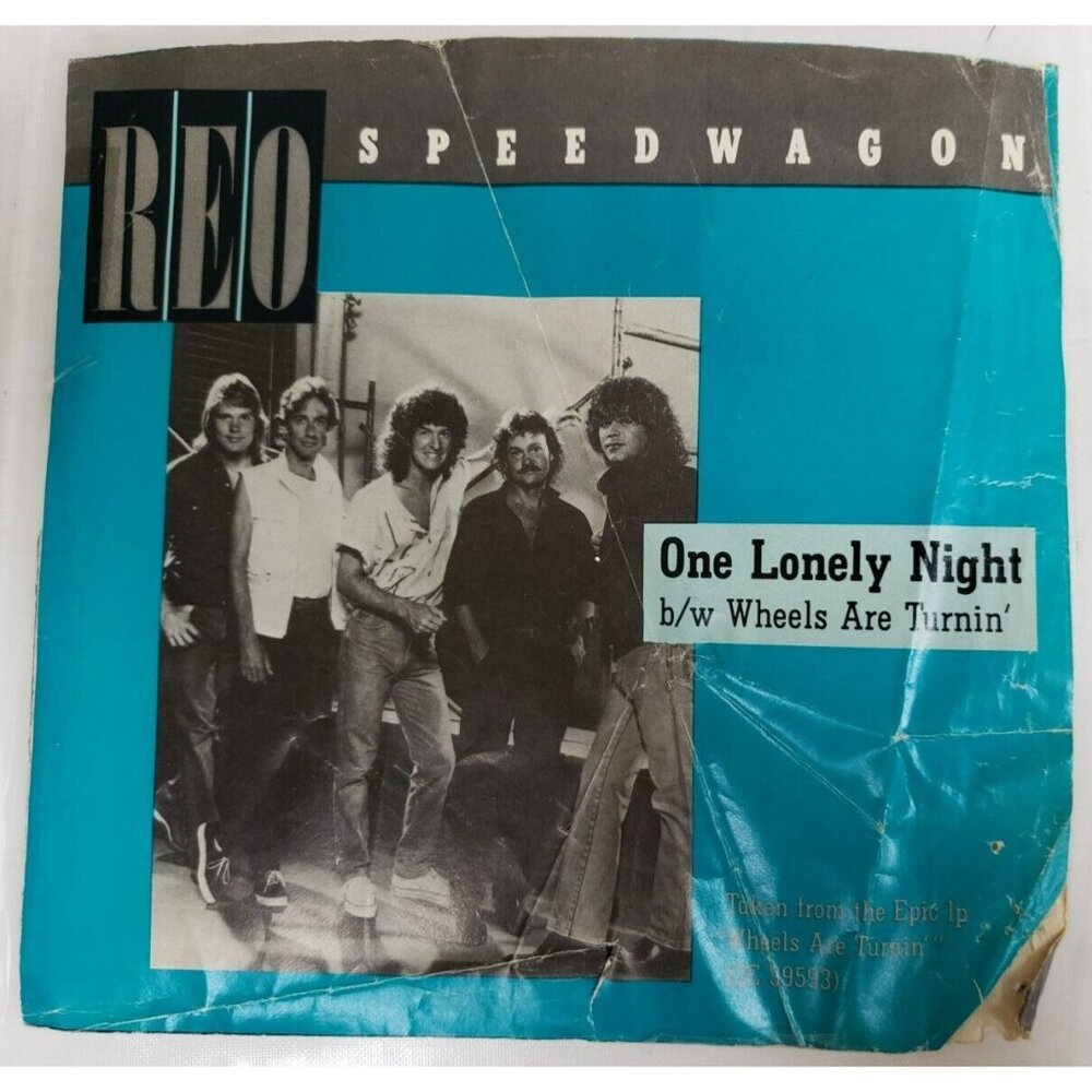 Record 45 RPM Vinyl  REO Speedwagon- One Lonely Night/ Wheels Are Turnin'